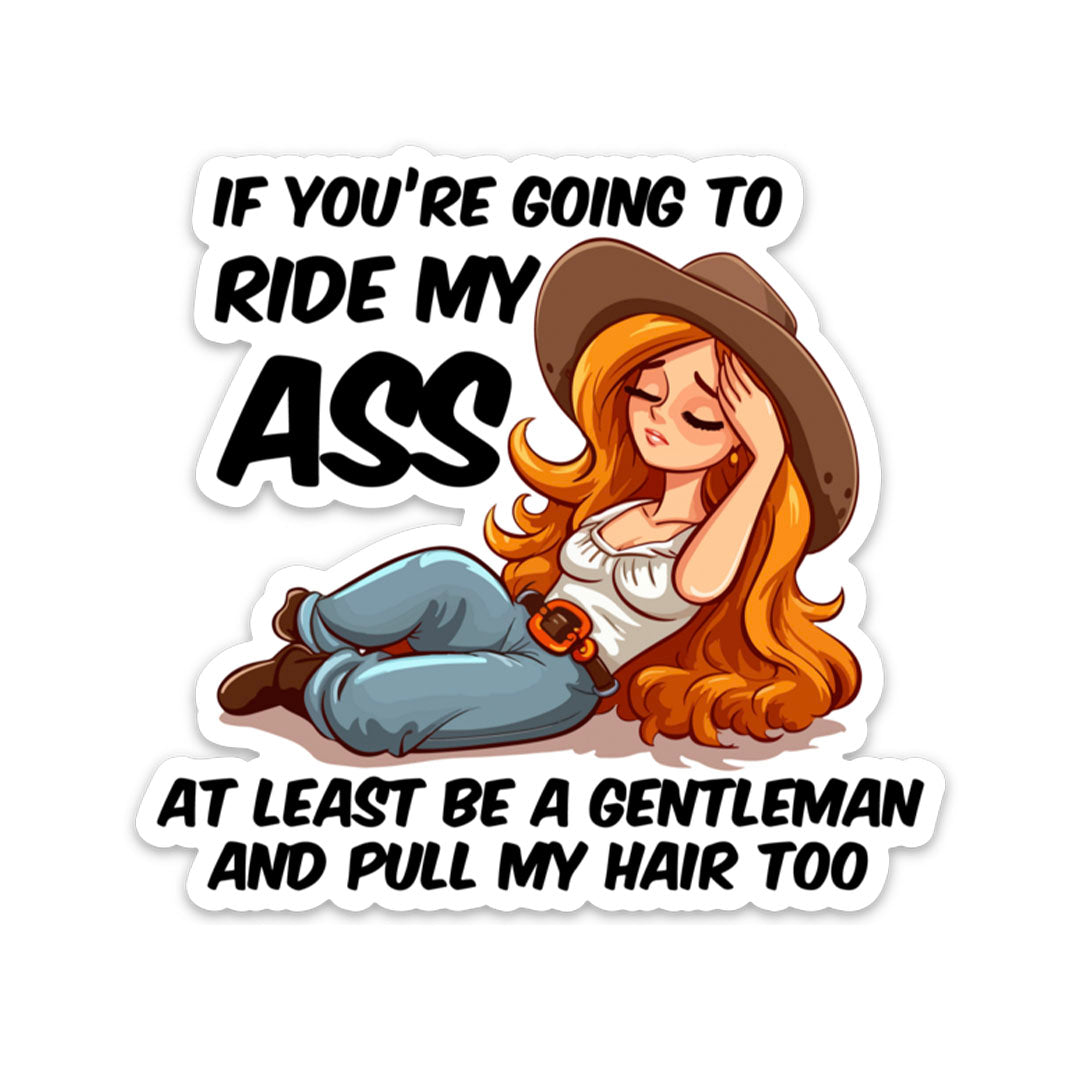 AT LEAST BE A GENTLEMAN STICKER