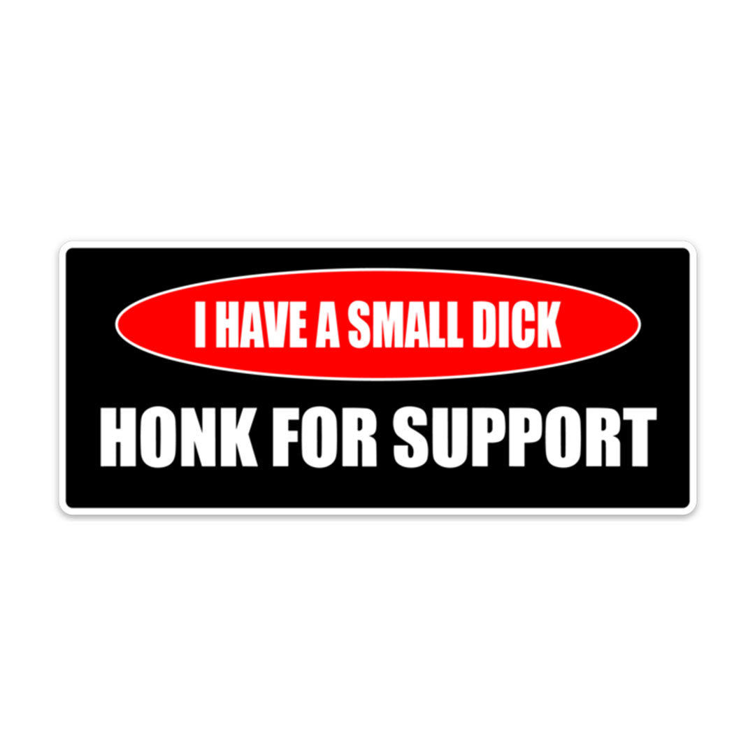 I HAVE A SMALL D*CK STICKER