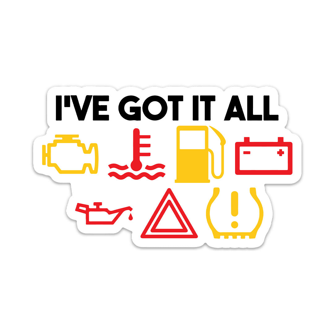 I'VE GOT IT ALL STICKER
