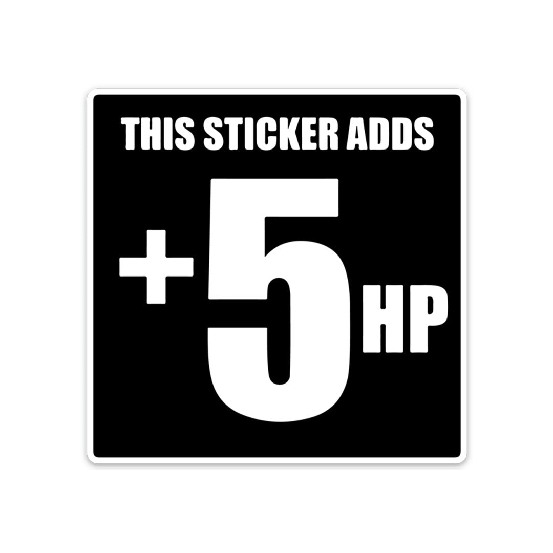 ADDS +5HP STICKER