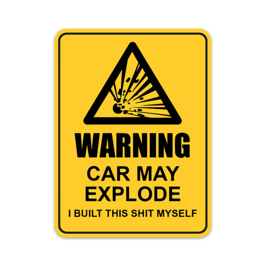 WARNING CAR MAY EXPLODE STICKER