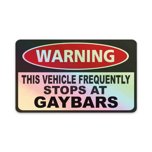 WARNING GAYBARS HOLOGRAPHIC STICKER