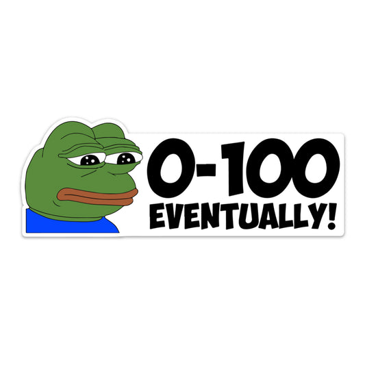 0-100 EVENTUALLY STICKER