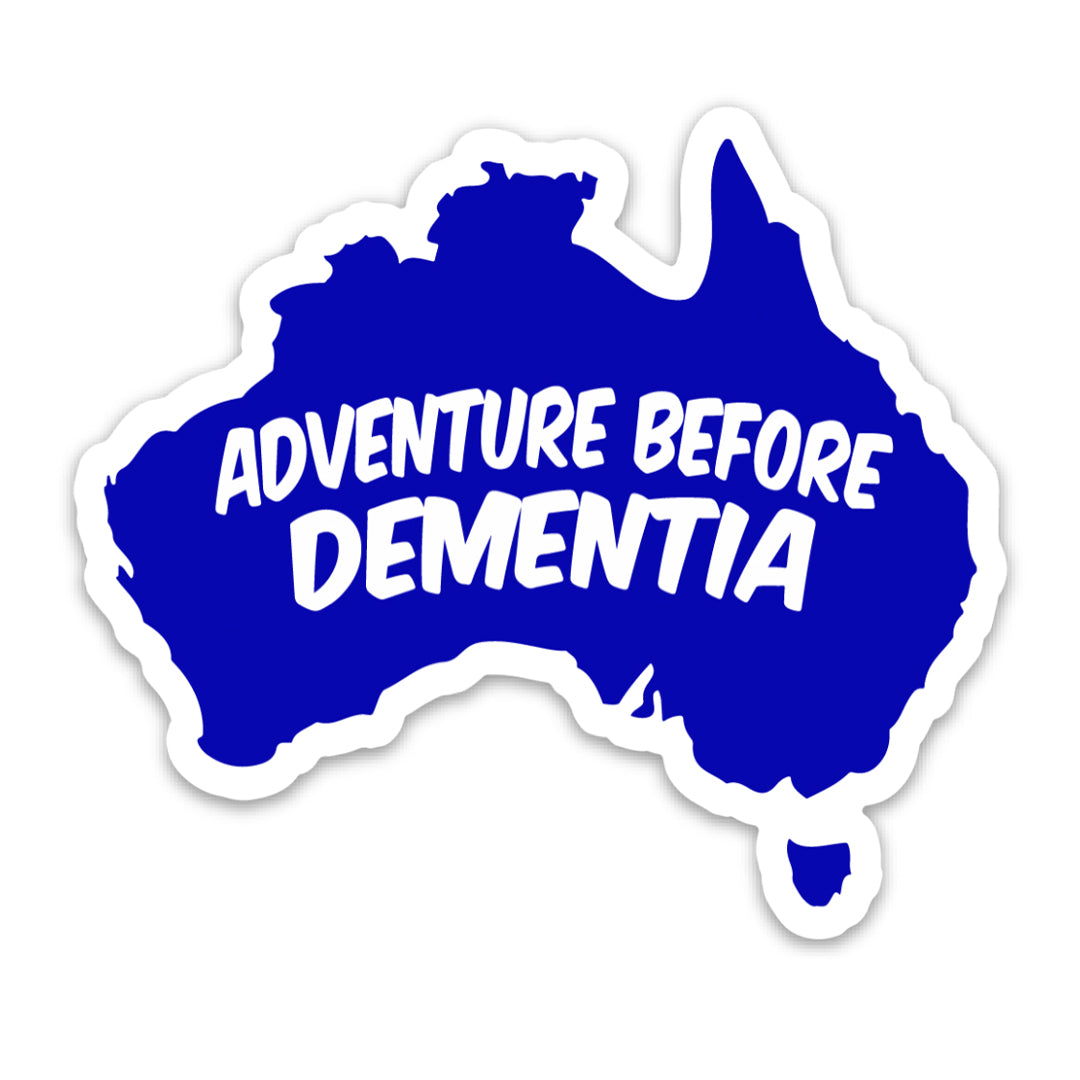 ADVENTURE BEFORE DEMENTIA STICKER