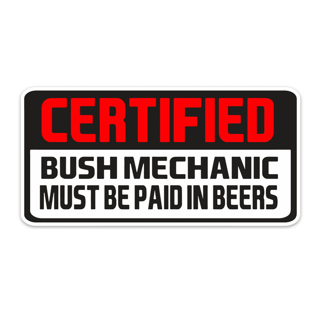 CERTIFIED BUSH MECHANIC STICKER