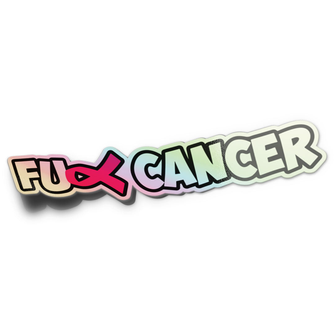 F*CK CANCER HOLOGRAPHIC STICKER