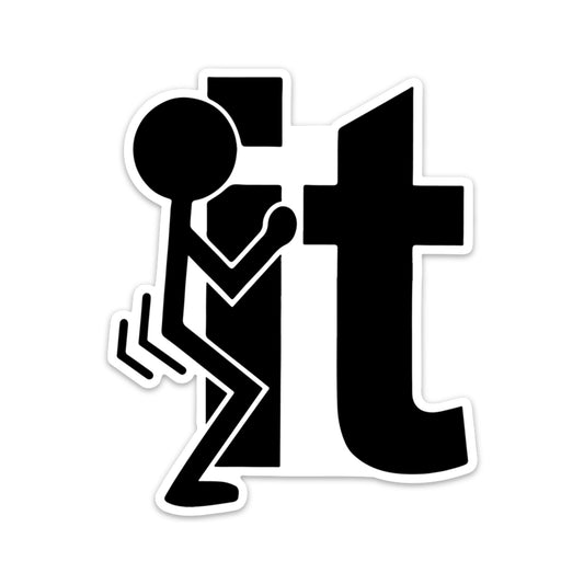 F*CK IT STICKER