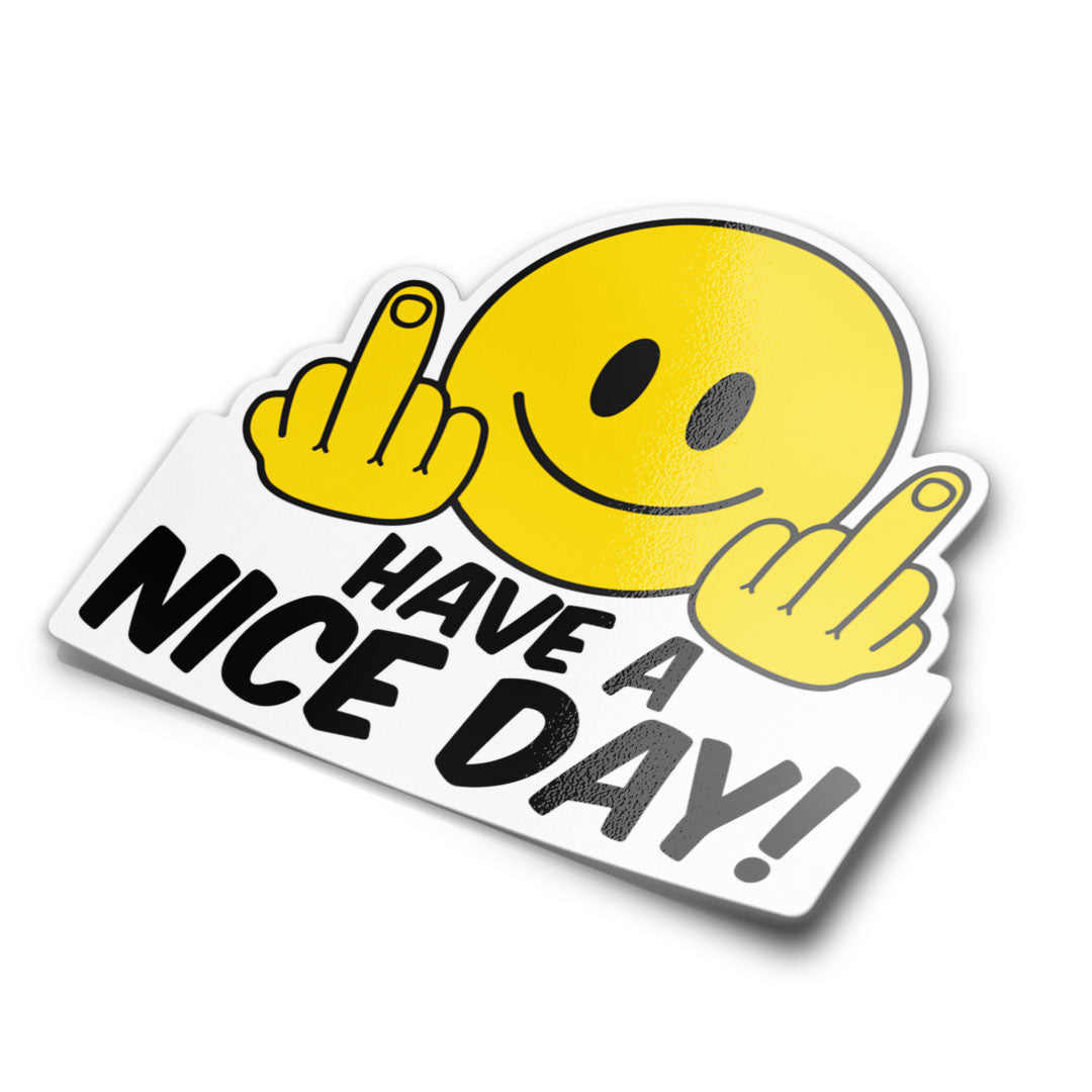 HAVE A NICE DAY STICKER