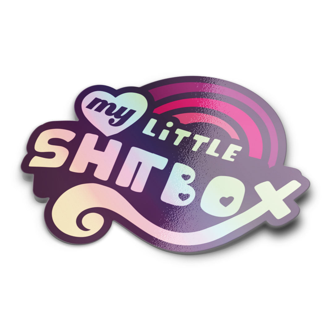 MY LITTLE SH*TBOX HOLOGRAPHIC STICKER