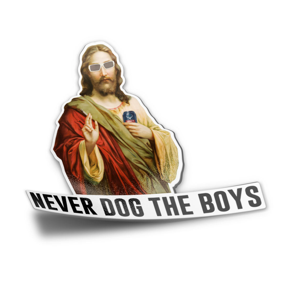 NEVER DOG THE BOYS STICKER