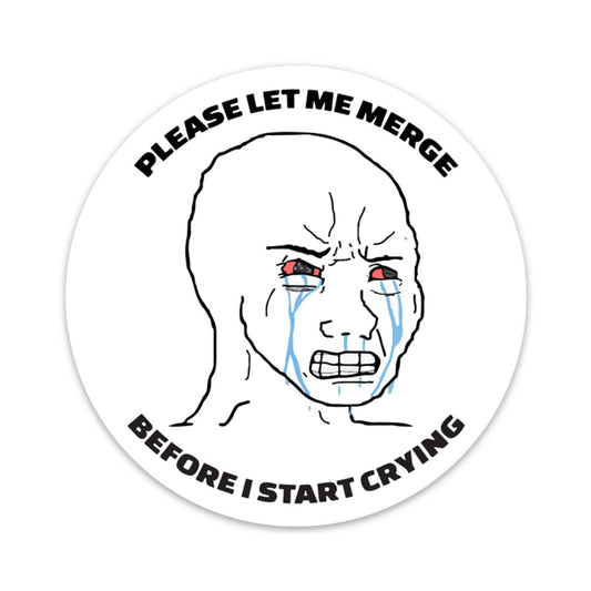PLEASE LET ME MERGE STICKER