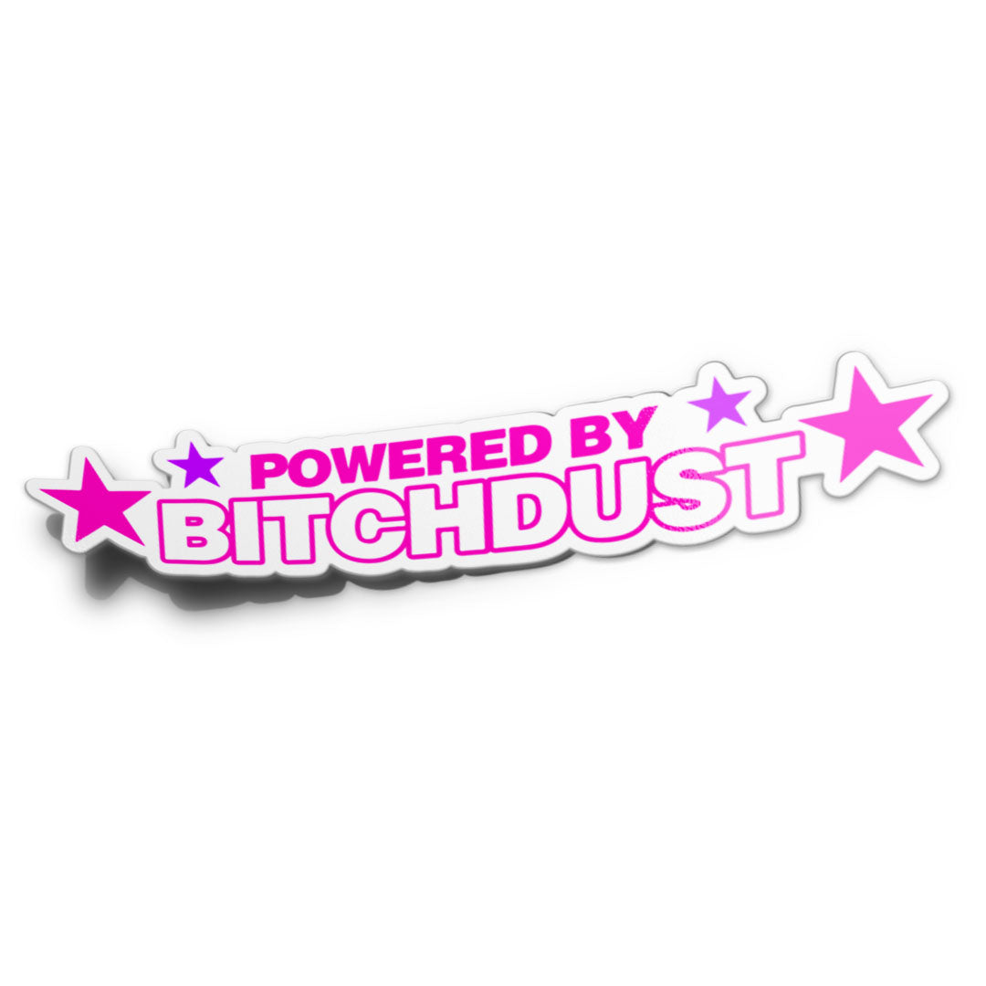 POWERED BY BITCHDUST STICKER