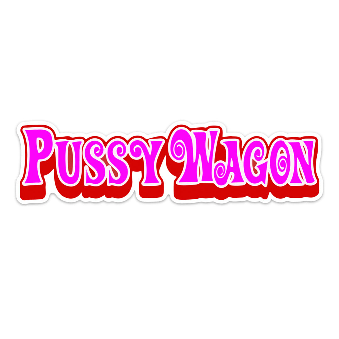 PUSSY WAGON STICKER