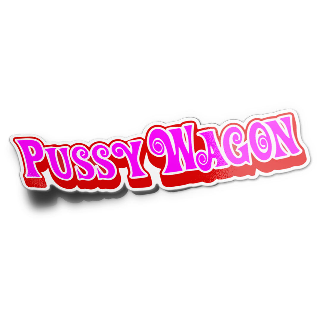 PUSSY WAGON STICKER