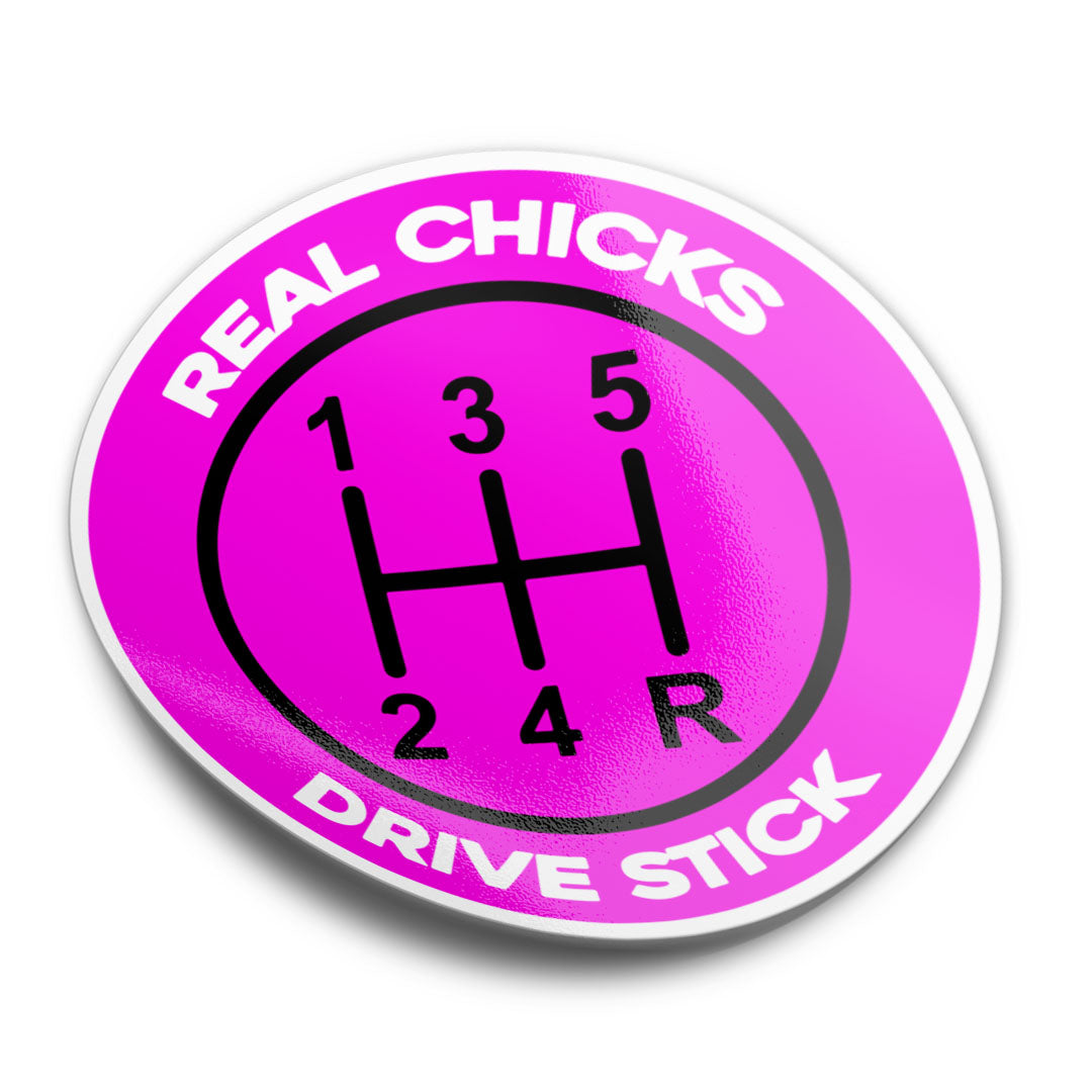 REAL CHICKS DRIVE STICK STICKER