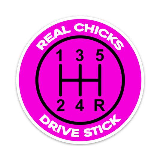 REAL CHICKS DRIVE STICK STICKER