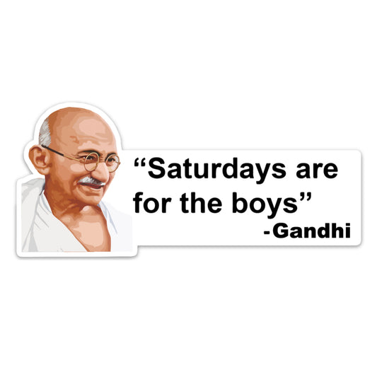 SATURDAYS FOR THE BOYS STICKER