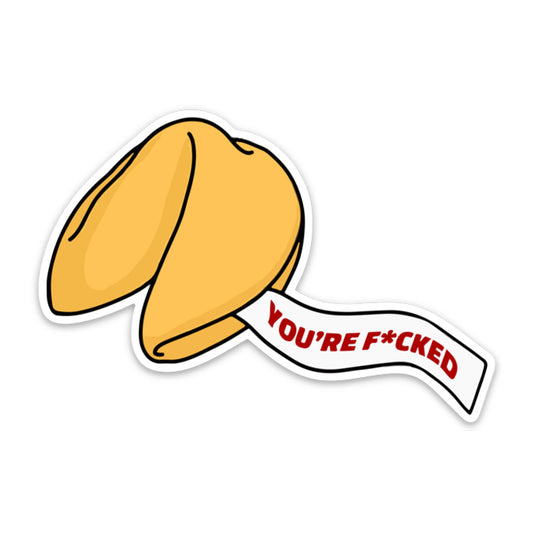 YOU'RE F*CKED FORTUNE COOKIE STICKER