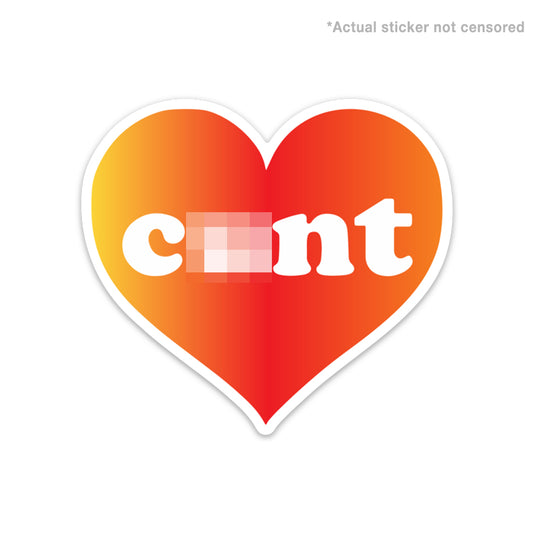 C*NT HEART STICKER