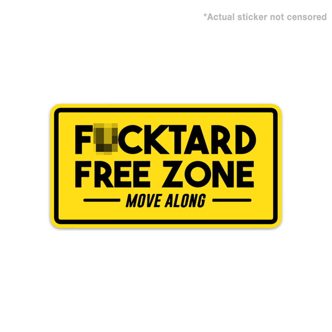 F*CKTARD FREE ZONE STICKER