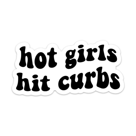 HOT GIRLS HIT CURBS STICKER