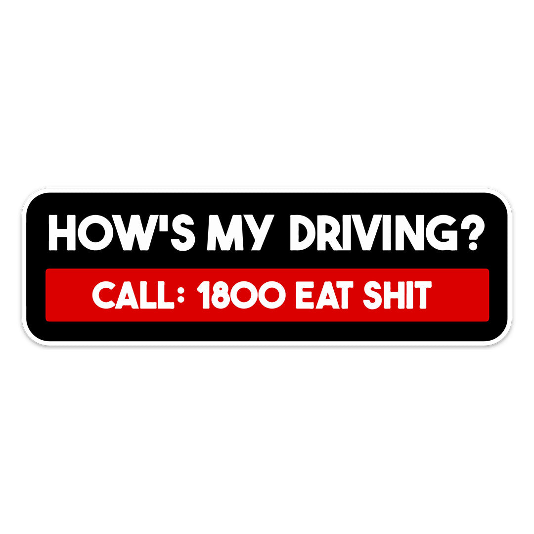 HOW'S MY DRIVING? STICKER