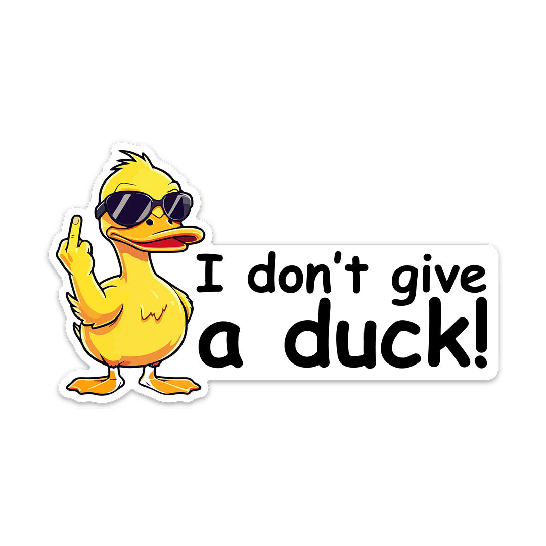 I DON'T GIVE A DUCK STICKER