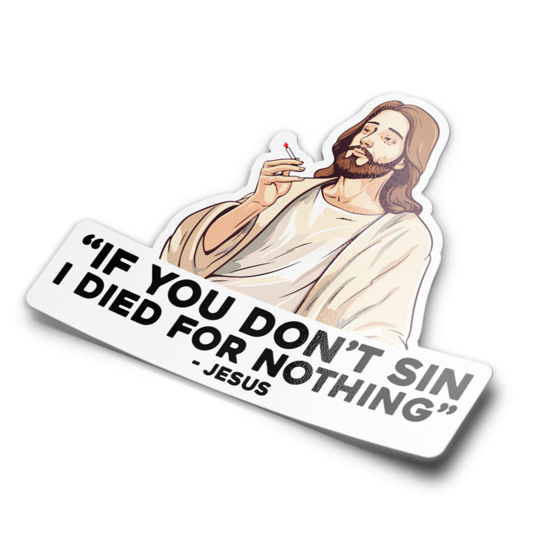 IF YOU DON'T SIN STICKER
