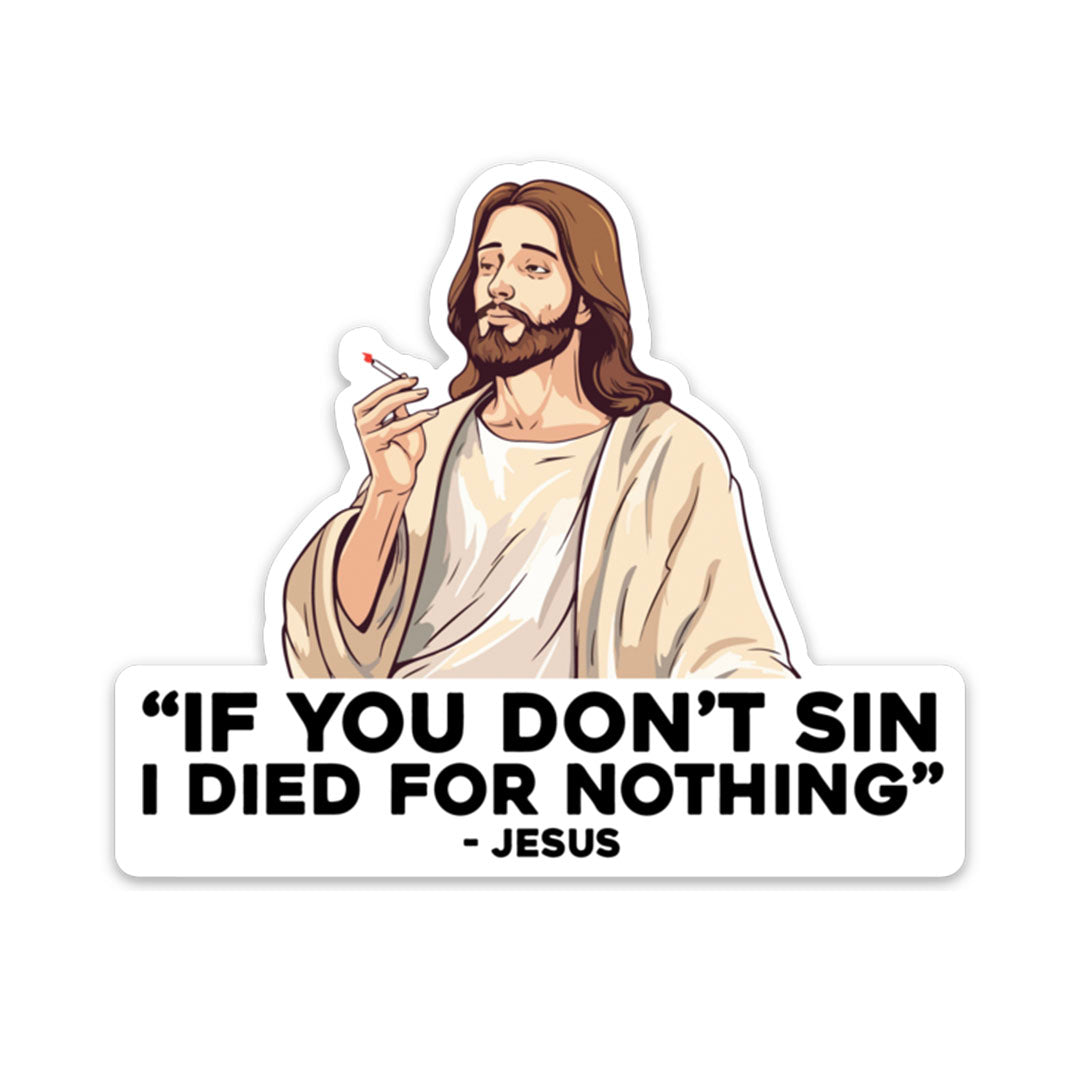 IF YOU DON'T SIN STICKER
