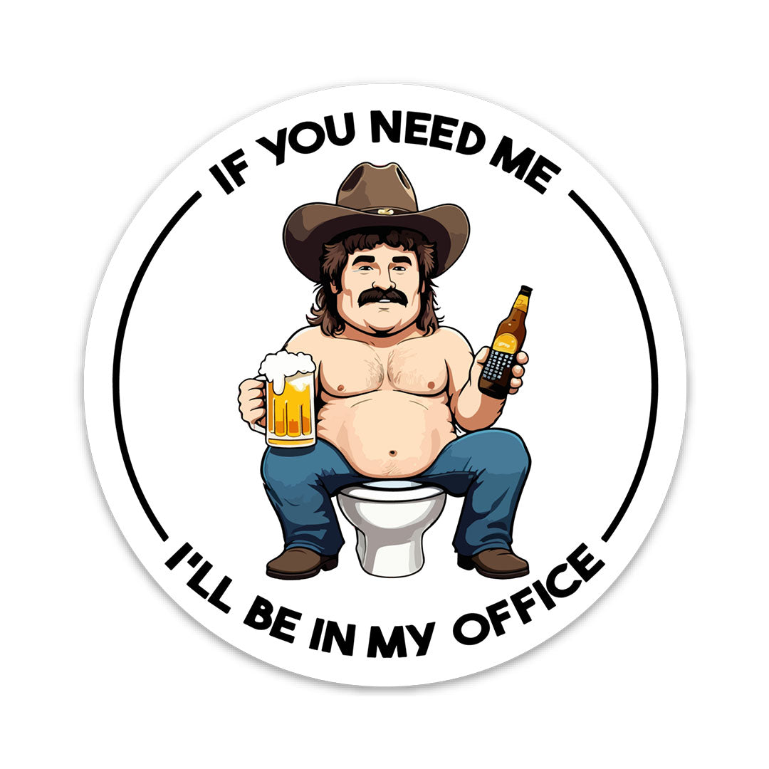 I'LL BE IN MY OFFICE STICKER