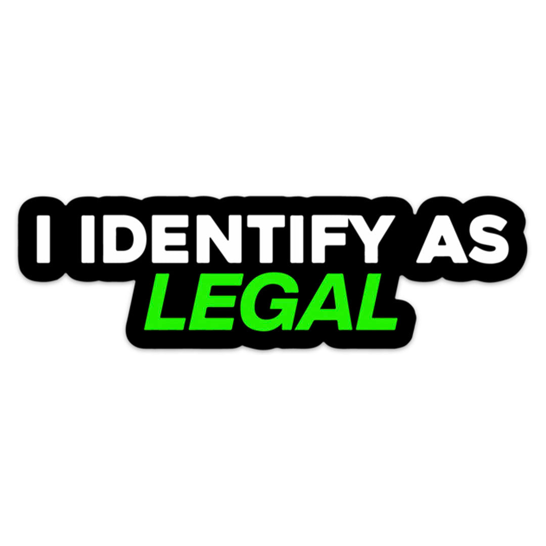 I IDENTIFY AS LEGAL STICKER