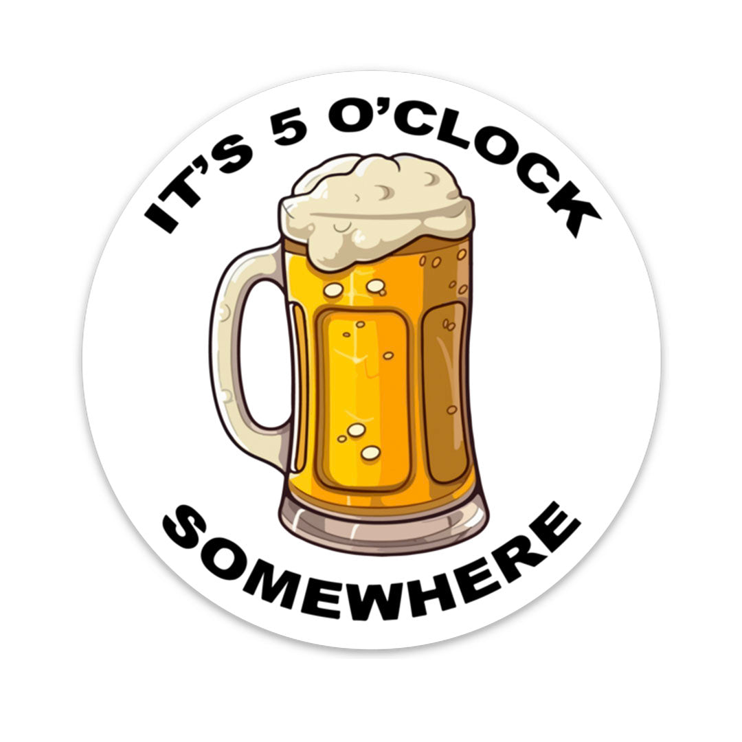 IT S 5 O CLOCK SOMEWHERE STICKER Stickermize