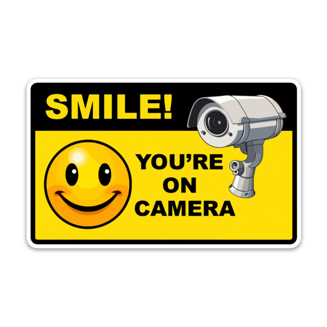 SMILE YOU'RE ON CAMERA STICKER