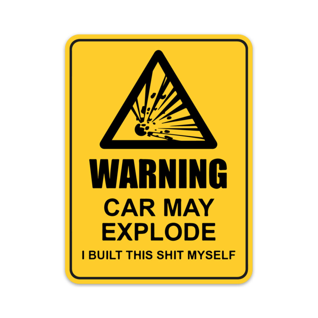 WARNING CAR MAY EXPLODE STICKER