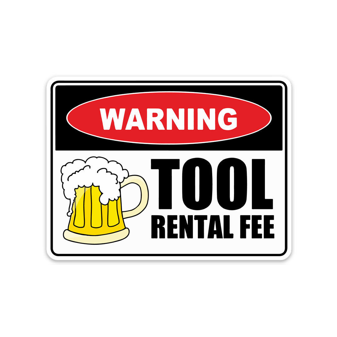 WARNING TOOL RENTAL FEE STICKER