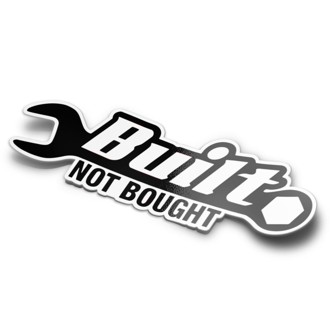 BUILT NOT BOUGHT STICKER