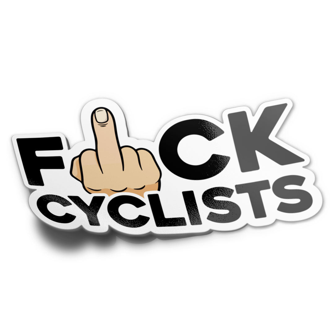 F*CK CYCLISTS STICKER