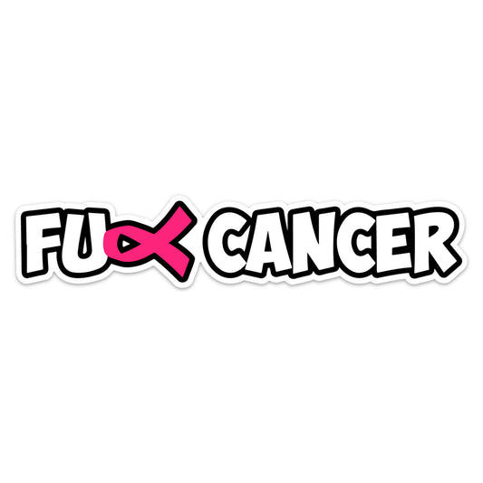 F*CK CANCER STICKER