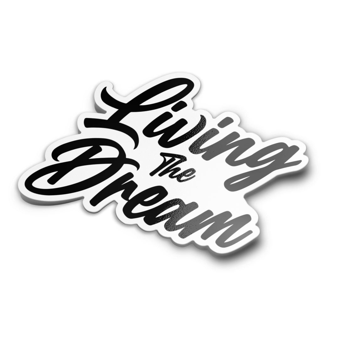 LIVING THE DREAM STICKER