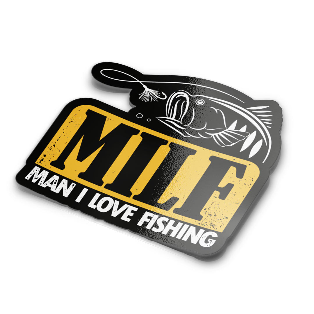 MAN I LOVE FISHING MILF STICKER – stickermize