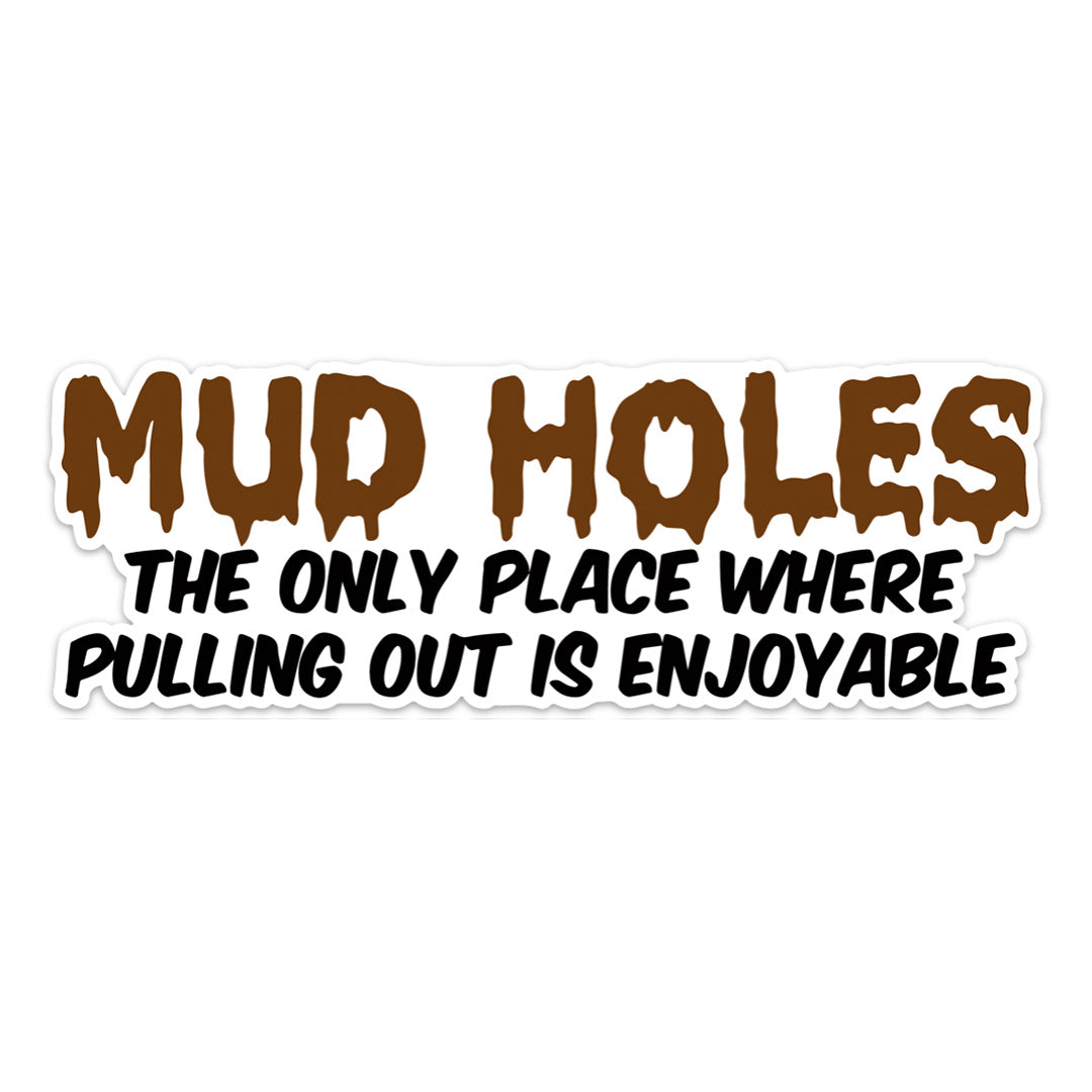 MUDHOLES STICKER