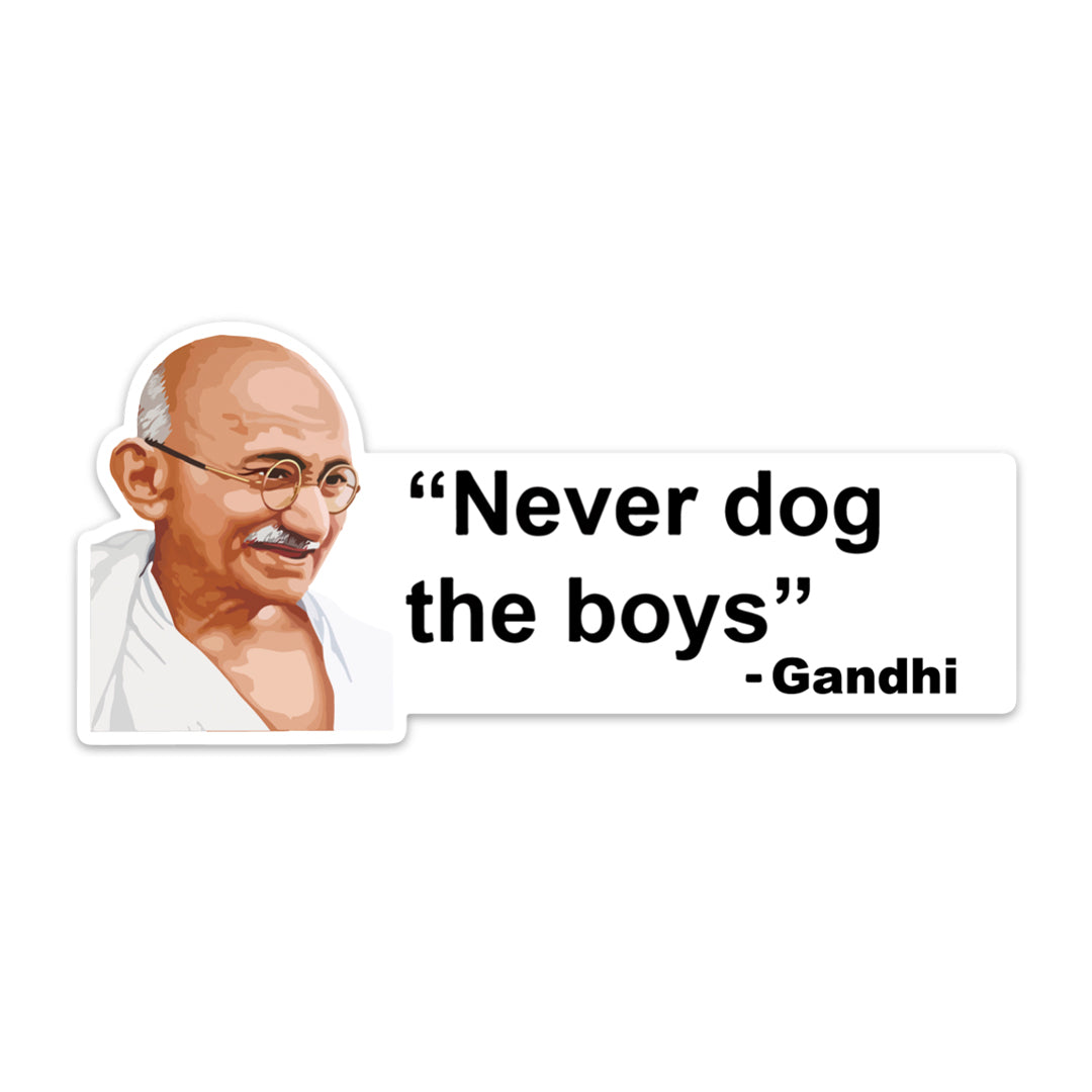 NEVER DOG THE BOYS STICKER
