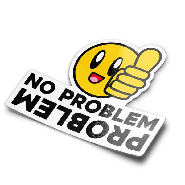 Problems Before Sticker NO PROBLEM PROBLEM STICKER – stickermize