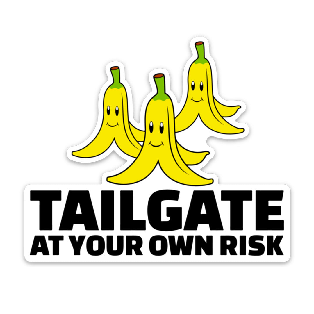 TAILGATE AT YOUR OWN RISK STICKER – stickermize