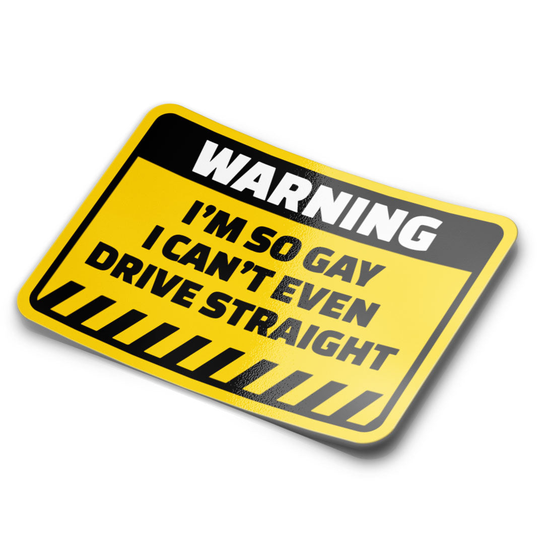 WARNING I CAN'T EVEN DRIVE STRAIGHT STICKER