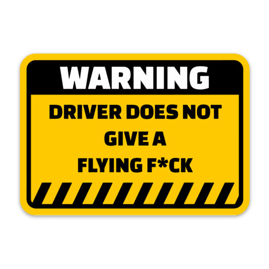 WARNING DOES NOT GIVE A FLYING F*CK STICKER