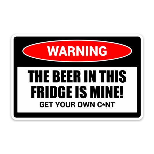 WARNING THE BEER IN THIS FRIDGE STICKER