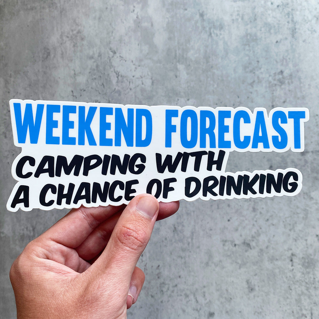 WEEKEND FORECAST CAMPING STICKER
