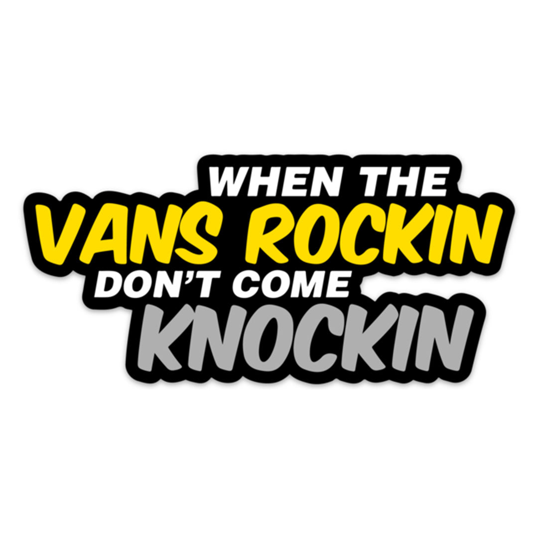 WHEN THE VANS ROCKIN STICKER